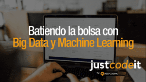 Batiendo la bolsa big data just code it