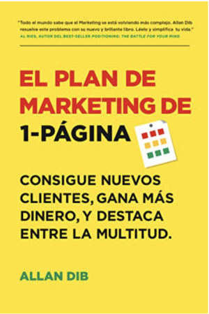 Libros de marketing_El Plan de Marketing de 1-Página: Consigue Nuevos Clientes, Gana Más Dinero, Y Destaca Entre La Multitud