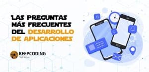 preguntas más frecuentes sobre Desarrollo de Aplicaciones