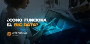 cómo funciona el big data