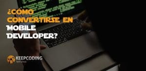 ¿Cómo convertirse en Mobile Developer?