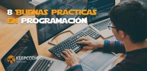 8 Buenas prácticas en programación