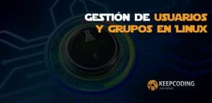 gestión de usuarios y grupos