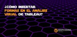 ¿Cómo insertar formas en el análisis visual de Tableau?