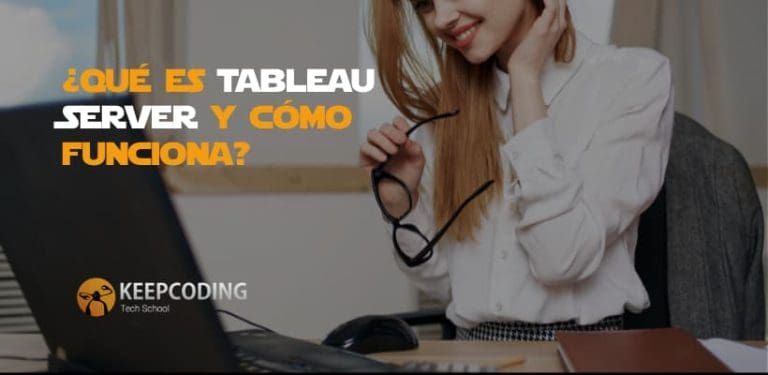 ¿Qué es Tableau Server y cómo funciona?