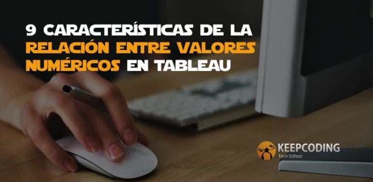 9 Características de la relación entre valores numéricos en Tableau