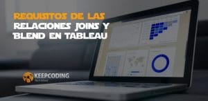 Requisitos de las relaciones Joins y Blends en Tableau