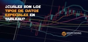 Tipos de datos especiales en Tableau