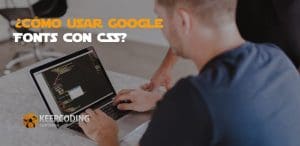 cómo usar google fonts con CSS