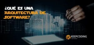 ¿Qué es una Arquitectura de Software?