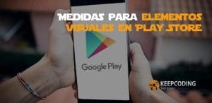 Medidas para elementos visuales en Play Store