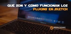 Qué son y cómo funcionan los plugins en Sketch