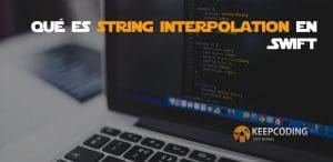Qué es string interpolation en Swift