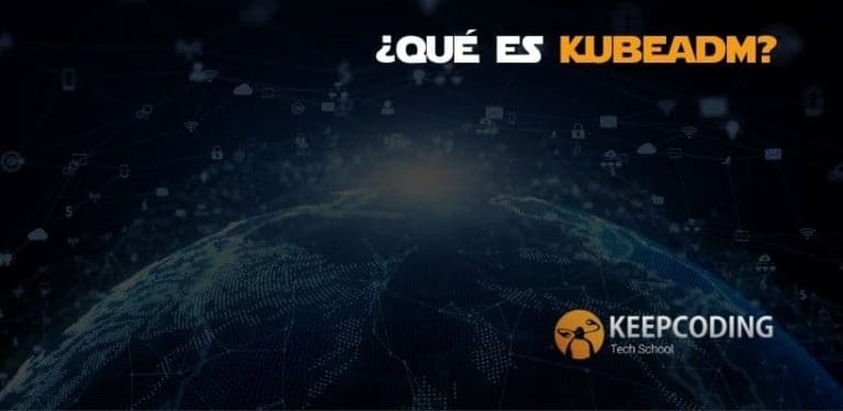 ¿Qué es Kubeadm?