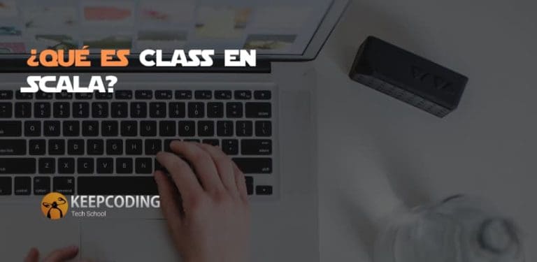 ¿Qué es Class en Scala?