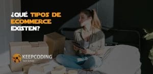 Qué tipos de ecommerce existen
