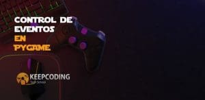 Control de eventos en Pygame