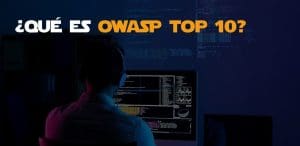 Qué es OWASP Top 10