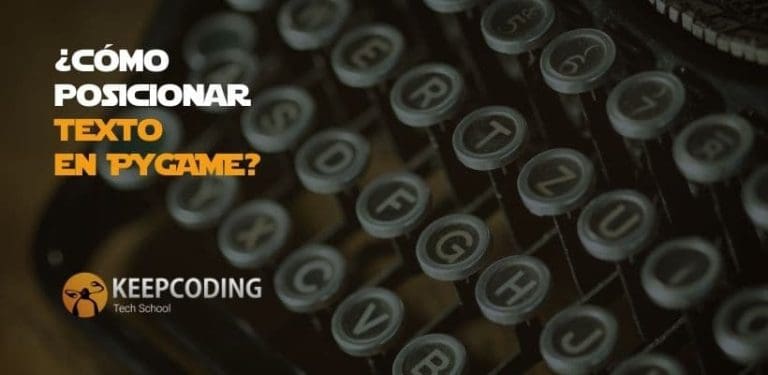 ¿Cómo posicionar texto en Pygame?