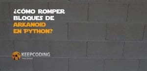 ¿Cómo romper bloques de Arkanoid en Python?
