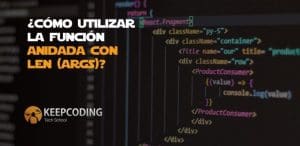 ¿Cómo utilizar la función anidada con len (args)?
