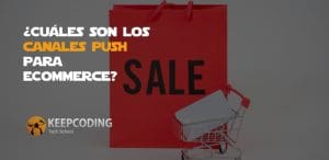 cuales son los canales push para ecommerce