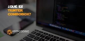 ¿Qué es tkinter Combobox?