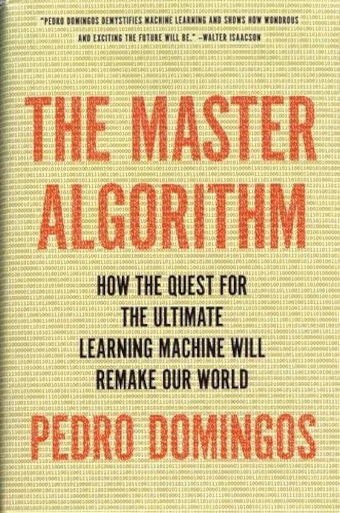 Libros sobre inteligencia artificial: los 9 imprescindibles para dominar la IA en 2025 5 5. The Master Algorithm – Pedro Domingos