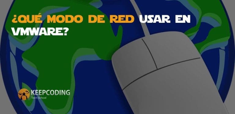 Qué modo de red usar en VMware