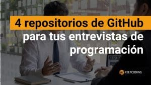 4 repositorios de github para tus entrevistas técnicas de programación