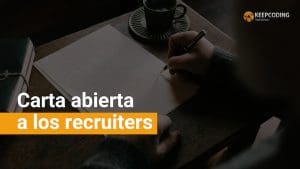 Carta abierta a los recruiters