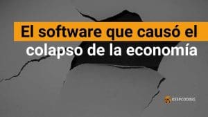 El software que causó el colapso de la economía