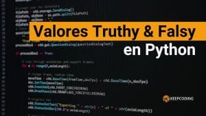 Valores Truthy y False en Python