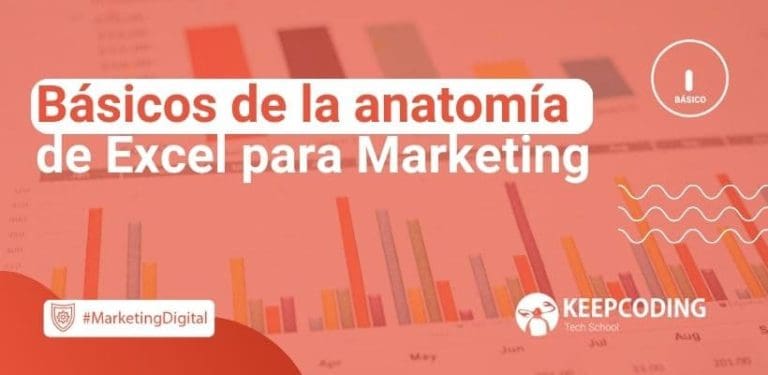 Básicos de la anatomía de Excel para Marketing