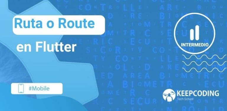 Ruta o Route en Flutter