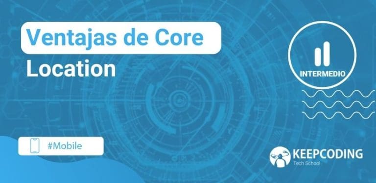 ventajas de Core Location