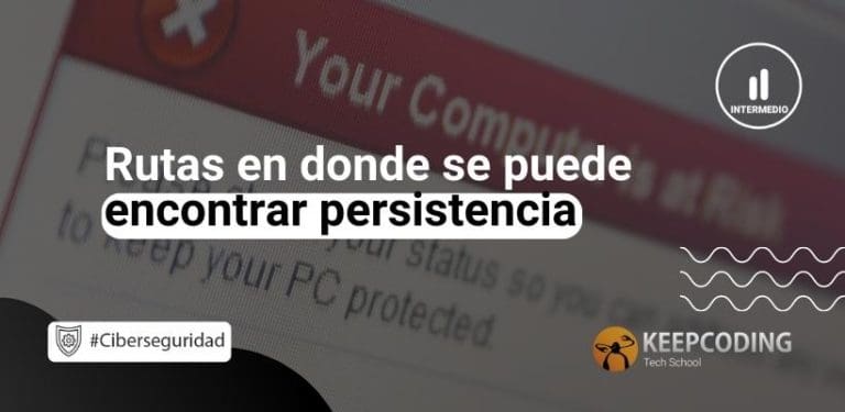 Rutas en donde se puede encontrar persistencia