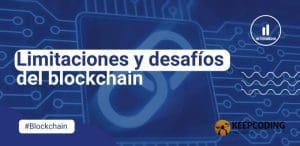 Limitaciones y desafíos del blockchain