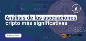 Análisis de las asociaciones cripto más significativas