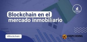 Blockchain en el mercado inmobiliario