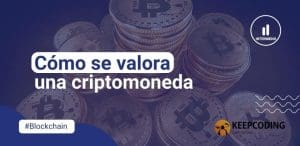 Cómo se valora una criptomoneda