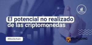 potencial no realizado de las criptomonedas