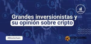 Grandes inversionistas y su opinión sobre cripto