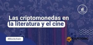 criptomonedas en la literatura y el cine