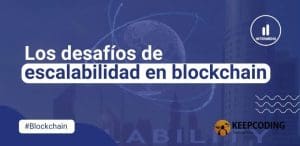 desafíos de escalabilidad en blockchain