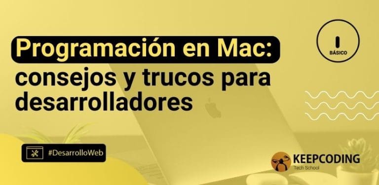 Programación en Mac: consejos y trucos para desarrolladores