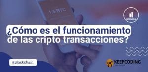¿Cómo es el funcionamiento de las criptotransacciones