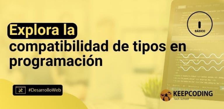 Explora la compatibilidad de tipos en programación
