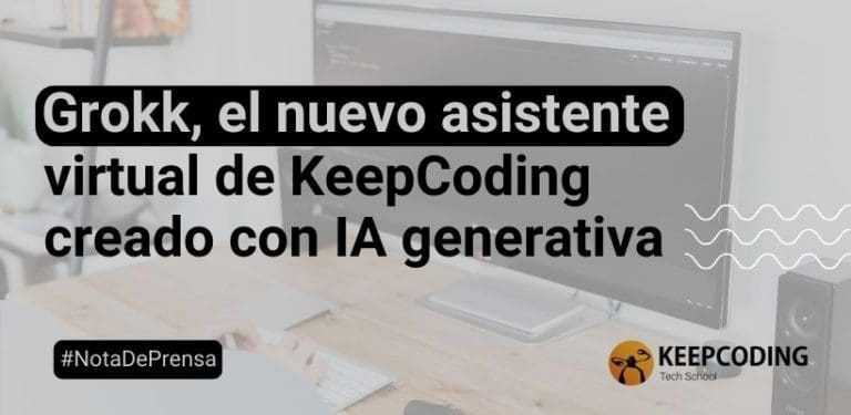 Grokk, el nuevo asistente de KeepCoding desarrollado con IA