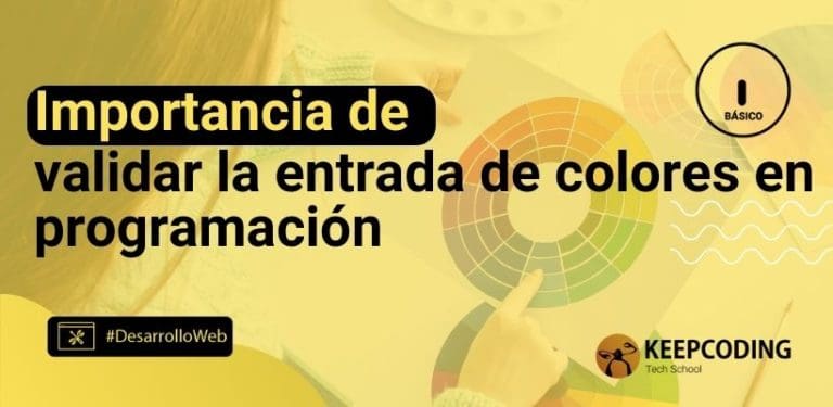Importancia de validar la entrada de colores en programación